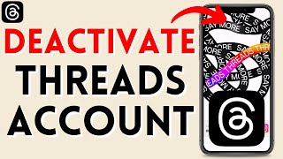 How to Deactivate Threads Account - Delete Threads Profile