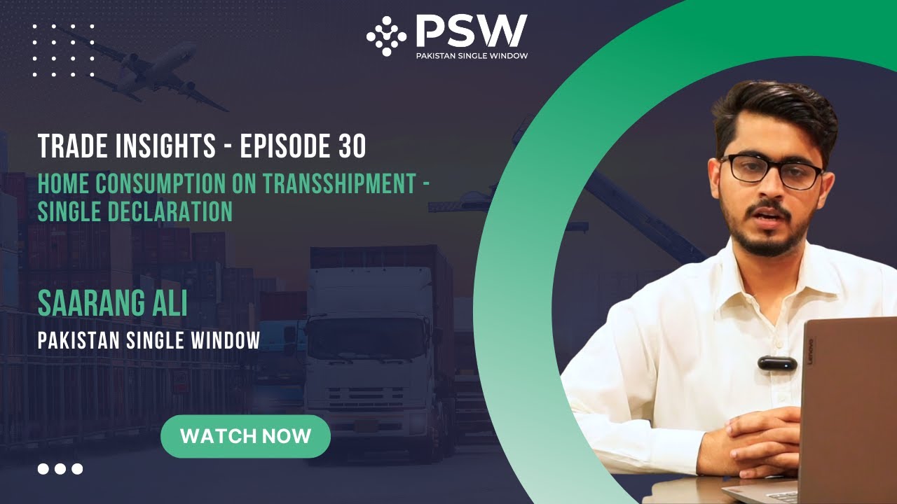 PSW Trade Insights – Episode 30 – Home Consumption On Transshipment - Single Declaration
