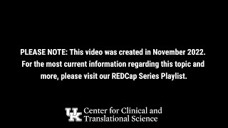 CCTS BMI REDCap Training Series: Competent Level - ARCHIVED- See REDCap Training Playlist