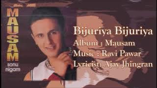 Bijuriya Bijuriya | Sonu Nigam | Ravi Pawar | Ajay Jhingran | Mausam - 1999