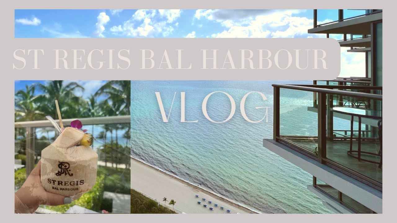 FLORIDA VLOG: St Regis Bal Harbour