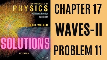 Halliday resnick chapter 17 problem 11 solution | Fundamentals of physics 10e solutions