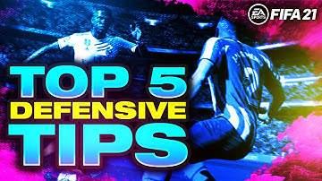 TOP 5 DEFENSIVE TIPS IN FIFA 21