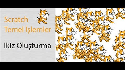Scratch ile Kodlama - İkiz Oluşturma, İkiz Olarak Başlama
