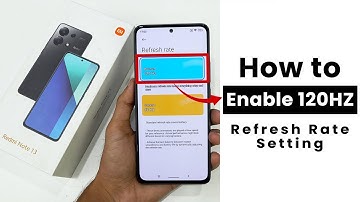 How to Enable 120HZ In Redmi Note 13 | Refresh Rate Settings