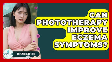 Can Phototherapy Improve Eczema Symptoms? - Eczema Help Hub