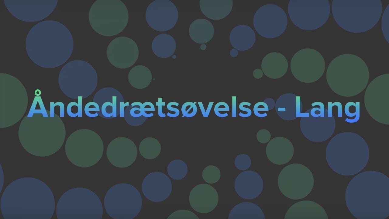 Mindfulness: Åndedrætsøvelse – Lang — Transcript