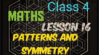 Class 4 Maths || Lesson 16 Patterns and Symmetry || Karnataka state syllabus