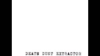 DEATH DUST EXTRACTOR - Self Titled