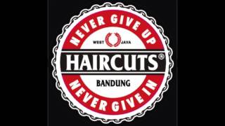 Download Lagu Haircut - Never Give Up, Never Give In (Full Album) MP3