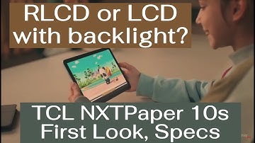 TCL NXTPaper 10s 2022 - is it RLCD? First Look from CES