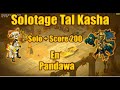 [SOLOTAGE] Tal Kasha Solo + Score 200 | Panda !