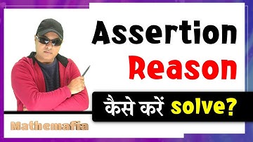 How to solve Assertion & Reason question | Also solved CBSE practice questions