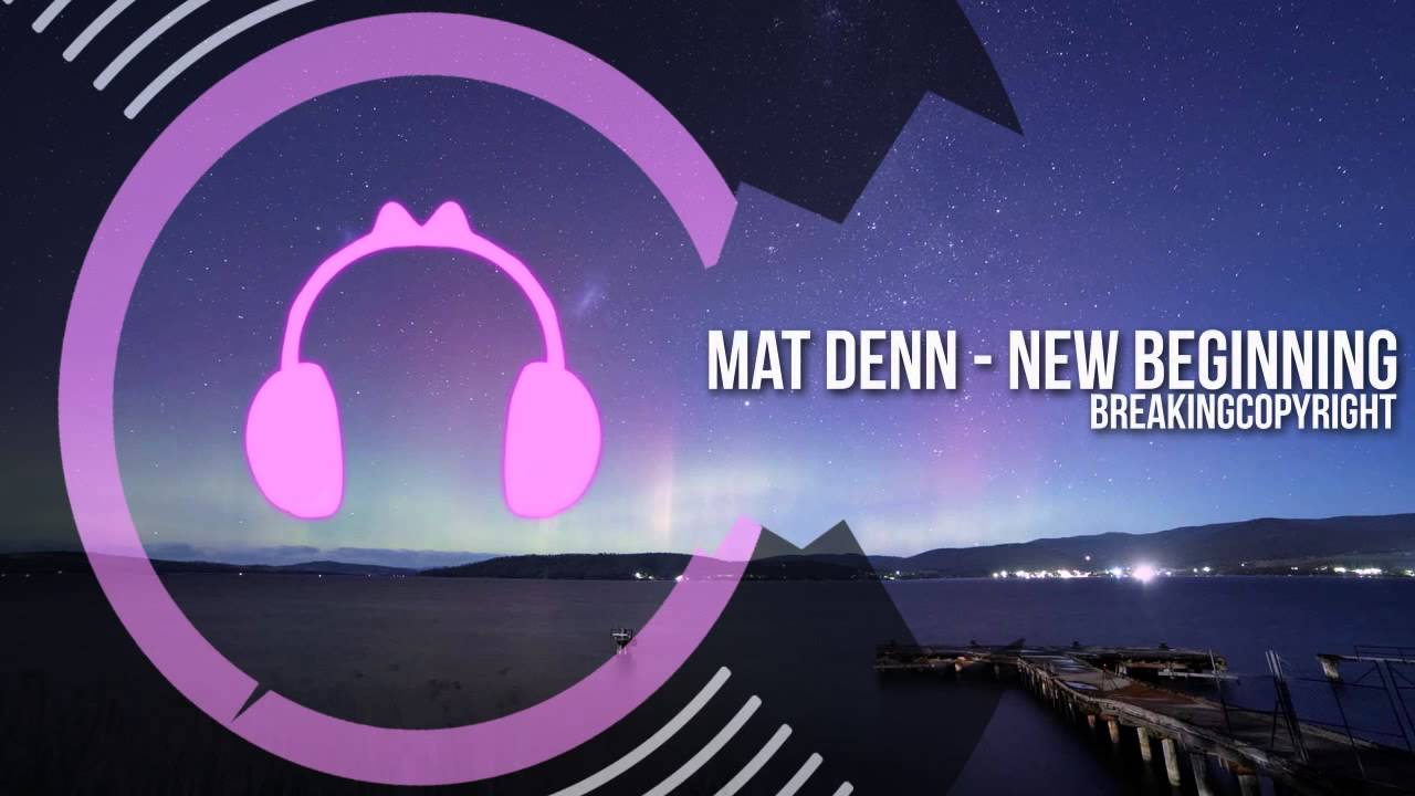 Non Copyrighted Music | MAT DENN - New Beginning