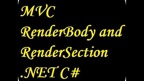 MVC : RenderBody and RenderSection .NET C#