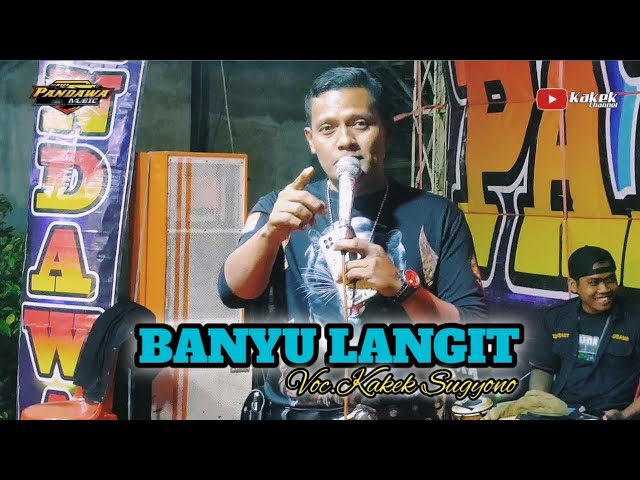 Banyu Langit . PANDAWA Music . Kakek Channel. Suport by  AJT audio class=