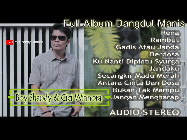 Full Album Dangdut Boy Shandy & Cici Wianora - Rena Rena class=