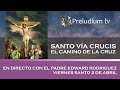 🙌 Santo Vía Crucis en Vivo ⛪Viernes Santo, Semana Santa 2021