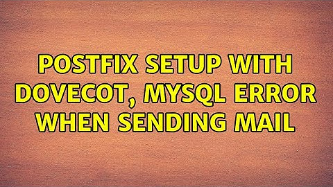 Postfix setup with Dovecot, MySQL error when sending mail