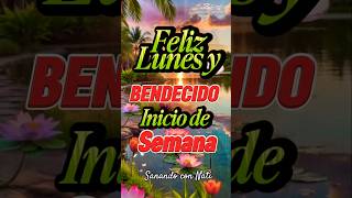 Feliz Lunes y Bendecido Inicio de Semana #dios #buenosdias #lunes #viral #buenasemana #motivacion
