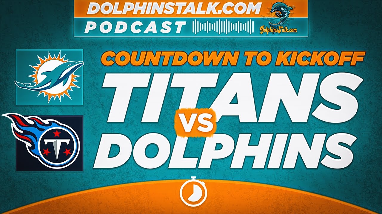 Countdown to Kickoff Titans vs Dolphins YouTube