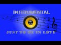 JUST TO BE IN LOVE instrumental