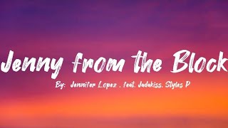 JENNIFER LOPEZ , FEAT JADAKISS. STYLES P - JENNY FROM THE BLOCK ( LYRICS VIDEO)