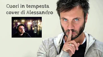 Cuori in tempesta (Nek) - Alessandro X-Cover