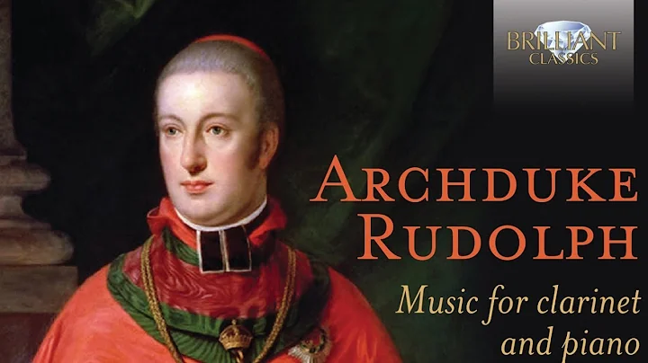 Archduke Rudolph: Music for Clarinet and Piano