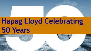Hapag Lloyd Celebrating 50 Years