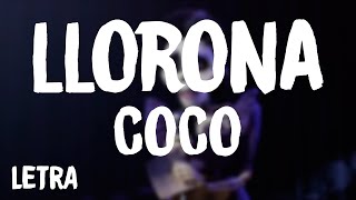 Coco - Llorona (Letra)