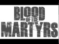 Blood of the Martyrs - I Know Why the Caged Bird Sings