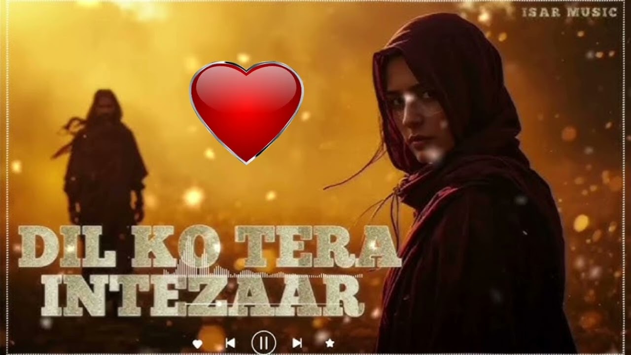 Dil ko tera intzaar rah gya 
