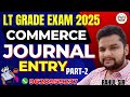 lt grade new vacancy 2025  | lt grade commerce classes | Journal entry | Part-02
