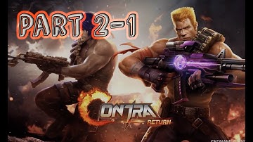 CONTRA RETURNS | Story Mode - Gameplay | PART - 2-1 | contra 2020