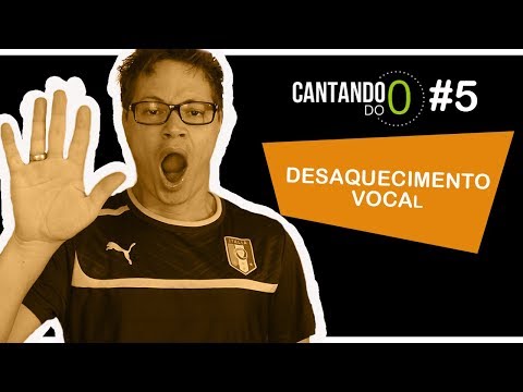 TÉCNICA VOCAL - COMO DESAQUECER A VOZ ? #5