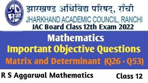 JAC Board 12 math objective question 2022 | Matrix & Determinant | Class 12 Objective Questions