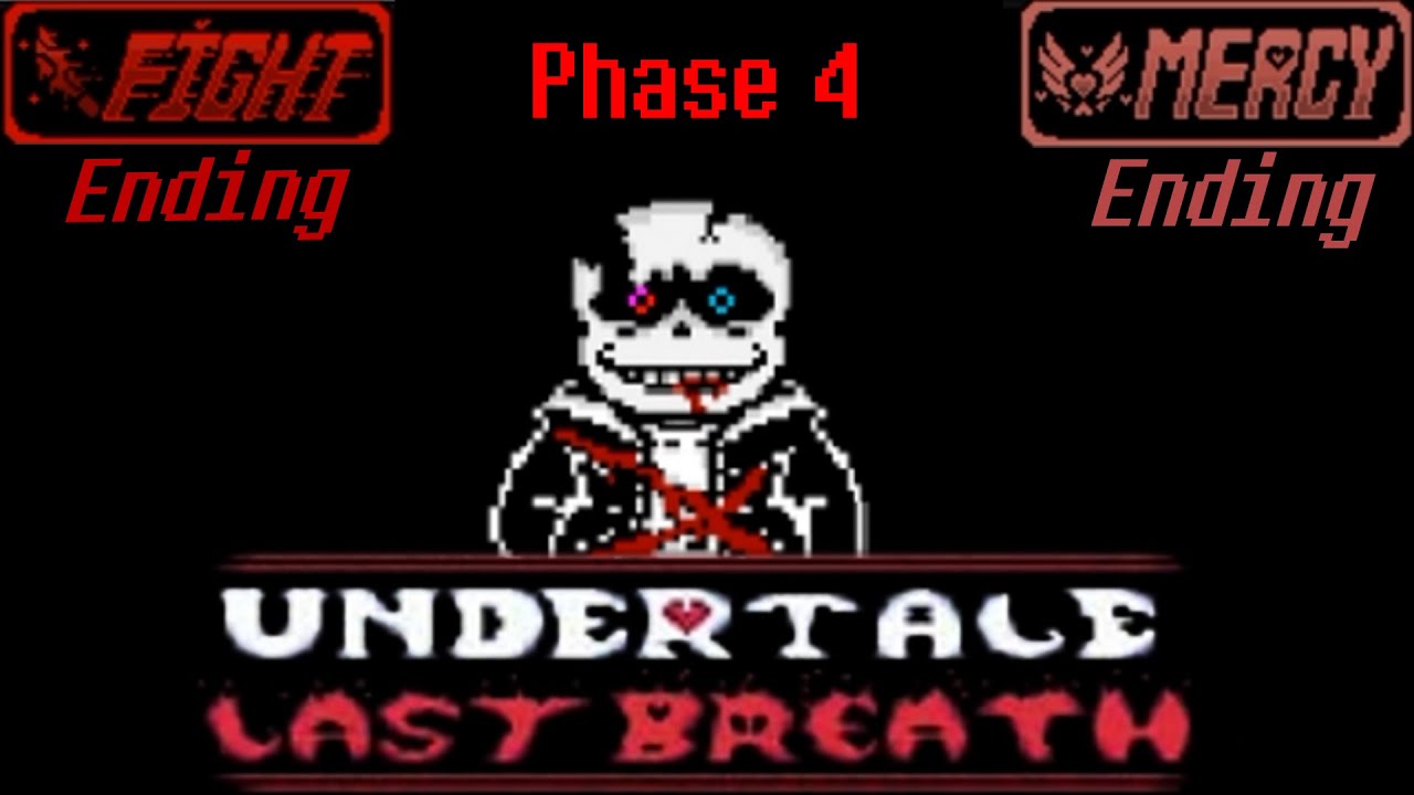 Undertale Last Breath Phase 4 Undertale Fangame All Ending Unofficial Youtube