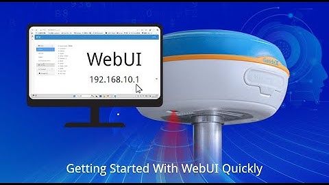 Geodex RTK GNSS Receiver G60Pro WebUI Connection & Introduction