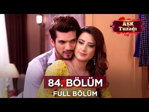Aşk Tuzağı Hint Dizisi | 84. Bölüm