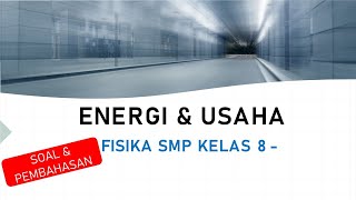 SOAL 4 USAHA & ENERGI - FISIKA SMP KELAS 8