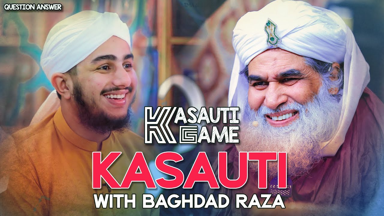 Kasauti Game | Baghdad Raza Attari