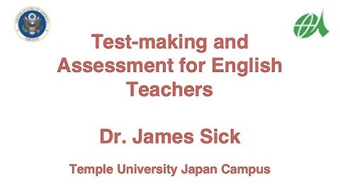 Testmaking and Assessment for Language Teachers: Lecture 1 - Principles of Sound Assessment