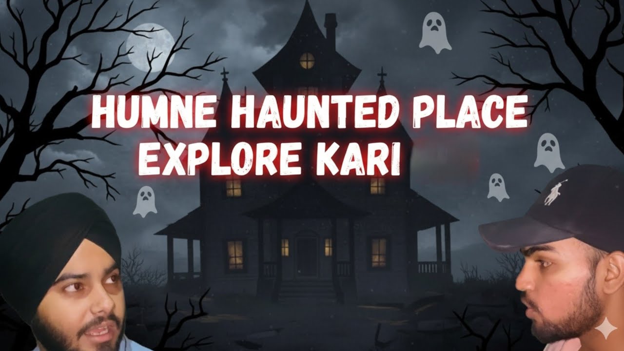 Exploring haunted place at 3 am😱||Bhooth teri ma ki**😂||full funny vlog😝 