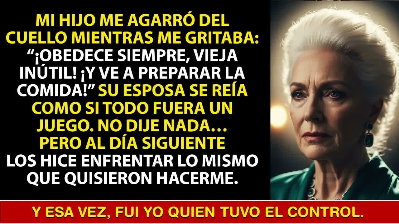 MI HIJO ME AGARRÓ DEL CUELLO Y ME INSULTÓ PARA HUMILLARME… ASÍ QUE LE DI MI LECCIÓN