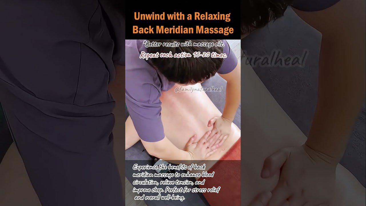 Unwind with a Relaxing Back Meridian Massage 