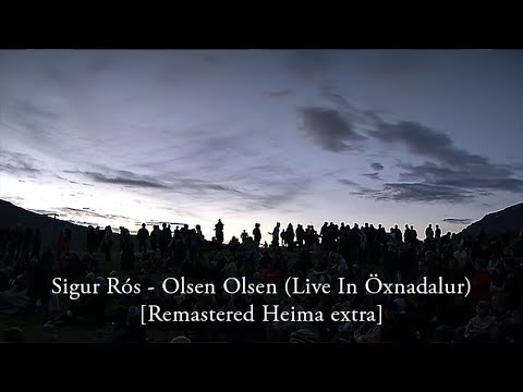 Sigur Rós - Olsen Olsen (Live In Öxnadalur) [Remastered Heima extra]