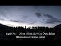 Sigur rs  olsen olsen live in xnadalur remastered heima extra