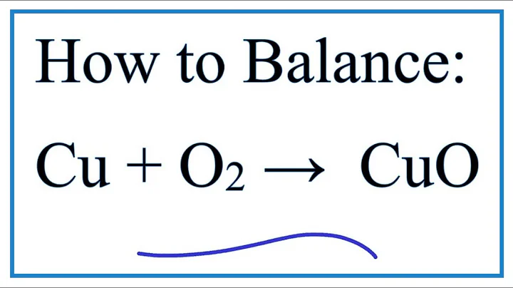 How to Balance Cu + O2 = CuO (Copper metal + Oxygen gas)