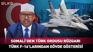 Türk F-16Ları Somaliyi Kanatları Altına Aldı